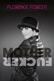 Florence Foresti : Mother Fucker movie poster