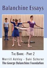 Balanchine Essays - The Barre movie poster