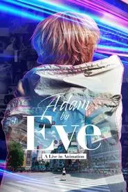 Adam by Eve: A Live in Animation movie poster