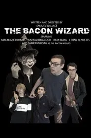 The Bacon Wizard movie poster