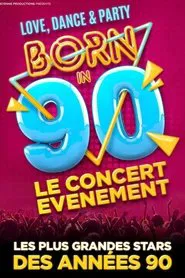 Born in 90 - Le concert événement movie poster
