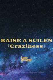 RAISE A SUILEN 「Craziness」 movie poster