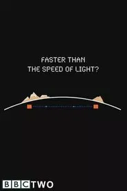 Faster Than the Speed of Light? tv show poster