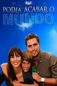 Podia Acabar o Mundo tv show poster