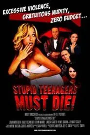 Stupid Teenagers Must Die movie poster