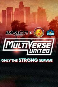 IMPACT Wrestling x NJPW: Multiverse United: Only The Strong Survive movie poster