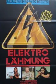 Poster do filme Elektro-Lähmung - Ein Film gegen die politische Ohnmacht