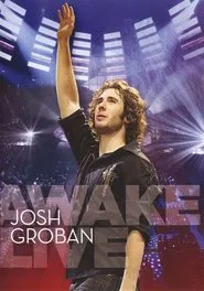 Poster do filme Josh Groban: Awake Live