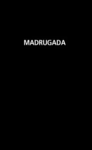 Madrugada movie poster