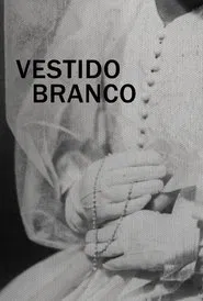 Vestido Branco movie poster