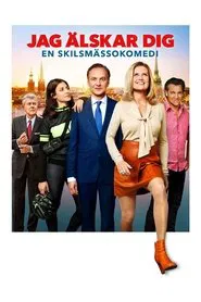 I Love You: A Divorce Comedy movie poster