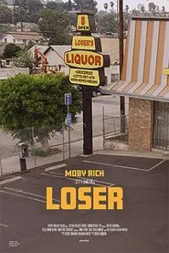 Moby Rich: Loser movie poster