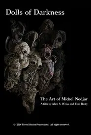 Dolls of Darkness: The Art of Michel Nedjar movie poster