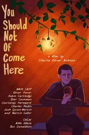 You Should Not Of Come Here movie poster