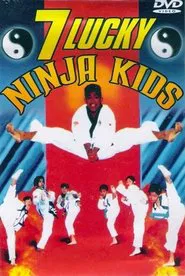 7 Lucky Ninja Kids movie poster