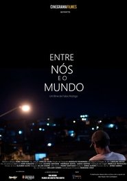 Entre nós e o Mundo movie poster