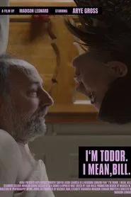 I'm Todor. I Mean, Bill. movie poster