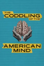 Poster do filme The Coddling of the American Mind