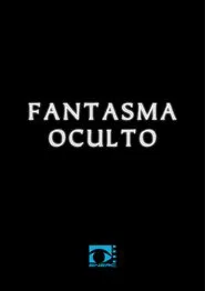 Fantasma Oculto movie poster