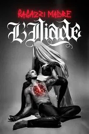 Ragazzi Madre - L'iliade movie poster