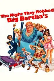 The Night They Robbed Big Bertha's movie poster