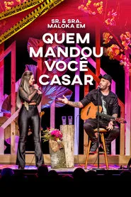Sr. & Sra. Maloka em Quem Mandou Você Casar? movie poster