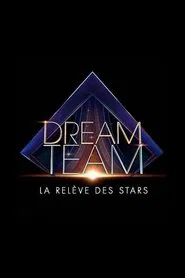 Dream Team, la relève des stars tv show poster