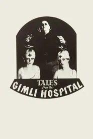 Tales from the Gimli Hospital movie poster