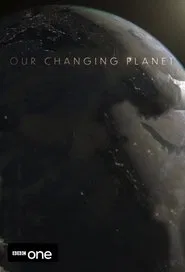 Our Changing Planet tv show poster