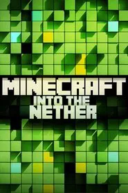 Minecraft: Into the Nether movie poster
