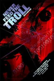 Never Feed The Troll movie poster