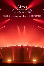 Aimer Hall Tour 19/20 “rouge de bleu” 東京公演 ～rouge de bleu～ movie poster