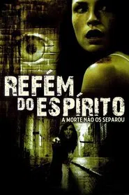 Poster do filme Refém do Espírito