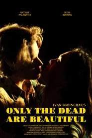 Only the Dead Are Beautiful movie poster