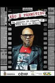 Não é Permitido: um recorte da censura ao Punk Rock no Brasil movie poster
