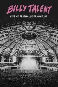 Billy Talent: Live at Festhalle Frankfurt movie poster