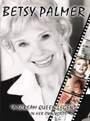 Betsy Palmer: A Scream Queen Legend movie poster