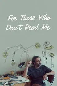For Those Who Don't Read Me movie poster