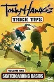 Tony Hawk's Trick Tips Volume I: Skateboarding Basics movie poster