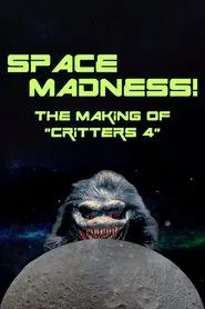 Space Madness: The Making of Critters 4 movie poster