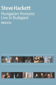 Steve Hackett : Hungarian Horizons - Live in Budapest 2002 movie poster