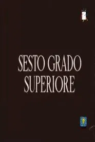 Sesto grado superiore movie poster