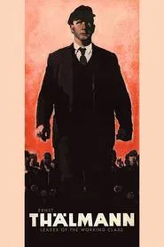 Ernst Thälmann – Leader of the Working Class movie poster