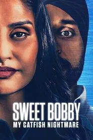 Sweet Bobby: My Catfish Nightmare movie poster
