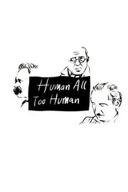 Human, All Too Human movie poster