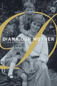 Diana, Our Mother: Her Life and Legacy movie poster