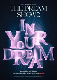 THE DREAM SHOW 2: In Your Dream movie poster