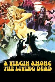 A Virgin Among the Living Dead movie poster