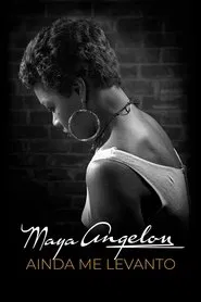 Poster do filme Maya Angelou: Ainda Me Levanto