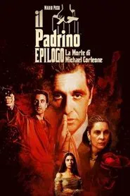 Il Padrino Epilogo: La morte di Michael Corleone movie poster